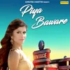 About Piya Baware Song